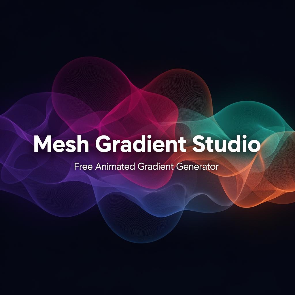 Mesh Gradient Studio — Free Animated Gradient Generator